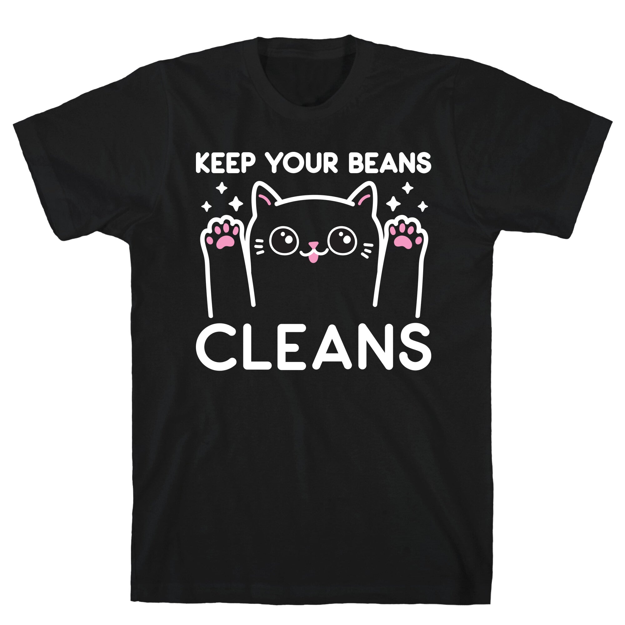 Keep Your Beans Cleans Cat T-Shirt